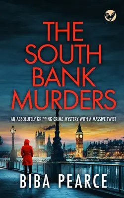 THE SOUTH BANK MURDERS un mystère policier absolument captivant avec un énorme rebondissement - THE SOUTH BANK MURDERS an absolutely gripping crime mystery with a massive twist