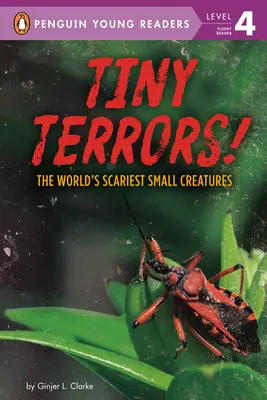 Les petites créatures les plus effrayantes du monde Les petites créatures les plus effrayantes du monde - Tiny Terrors!: The World's Scariest Small Creatures