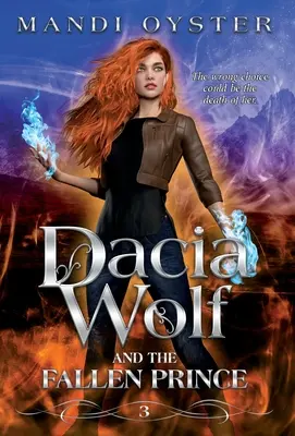 Dacia Wolf & the Fallen Prince : Un roman de fantasy sombre et magique sur le passage à l'âge adulte. - Dacia Wolf & the Fallen Prince: A dark and magical coming of age fantasy novel