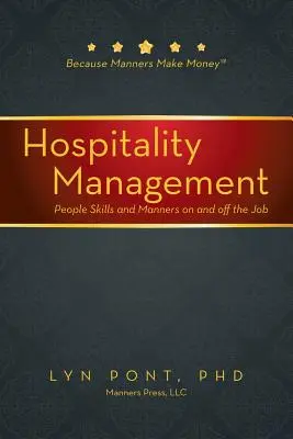 Gestion de l'accueil : Compétences relationnelles et savoir-vivre au travail et en dehors du travail - Hospitality Management: People Skills and Manners on and off the Job