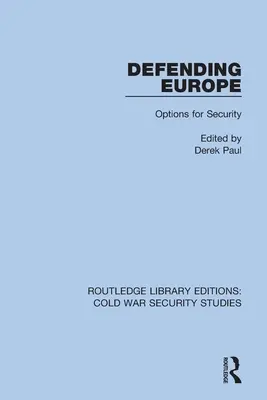 Défendre l'Europe : Options pour la sécurité - Defending Europe: Options for Security