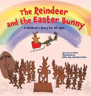 Le renne et le lapin de Pâques : Une histoire pour enfants de tous âges - The Reindeer and the Easter Bunny: A Children's Story for All Ages