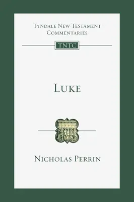 Luc : Une introduction et un commentaire - Luke: An Introduction and Commentary