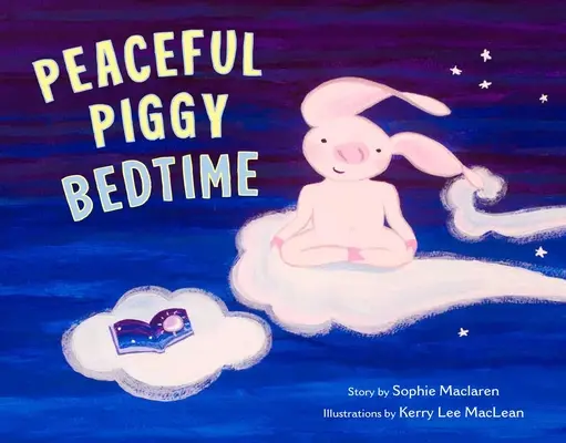 L'heure du coucher du cochon paisible - Peaceful Piggy Bedtime
