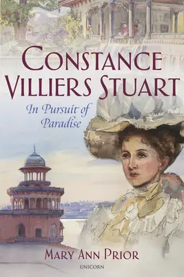 Constance Villiers Stuart et la poursuite du paradis - Constance Villiers Stuart and the Pursuit of Paradise