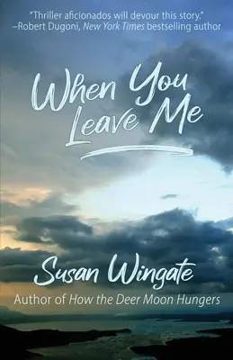 Quand tu me quitteras : un roman de Friday Harbor - When You Leave Me: A Friday Harbor Novel