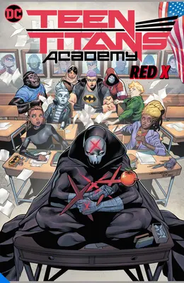 Teen Titans Academy Vol. 1 : X Marks the Spot - Teen Titans Academy Vol. 1: X Marks the Spot