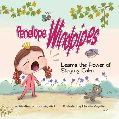 Pénélope, la pipe à vent : Apprend le pouvoir de rester calme - Penelope Windpipes: Learns the Power of Staying Calm