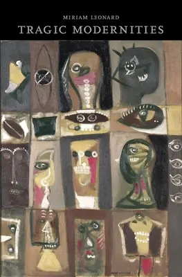 Modernités tragiques - Tragic Modernities