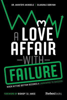 Une histoire d'amour avec l'échec : Quand toucher le fond devient une rampe de lancement vers le succès - A Love Affair with Failure: When Hitting Bottom Becomes a Launchpad to Success