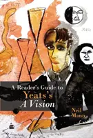 Guide du lecteur pour A Vision de Yeats - Reader's Guide to Yeats's A Vision