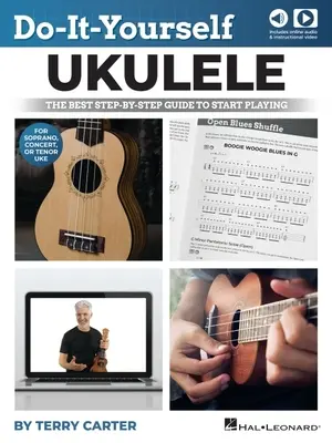 Do-It-Yourself Ukulele : Le meilleur guide pas à pas pour commencer à jouer du ukulélé soprano, concert ou ténor par Terry Carter avec audio en ligne et presque 7 chansons. - Do-It-Yourself Ukulele: The Best Step-By-Step Guide to Start Playing Soprano, Concert, or Tenor Ukulele by Terry Carter with Online Audio and Nearly 7