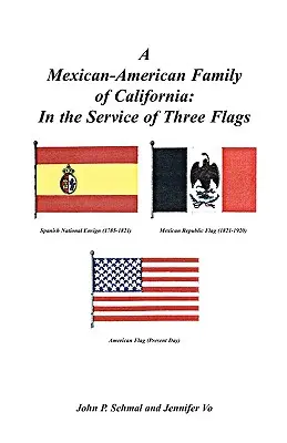 Une famille mexicaine-américaine de Californie : Au service des trois drapeaux - A Mexican-American Family of California: In the Service of Three Flags