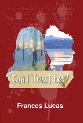 Puis-je lui faire confiance ? - Can I Trust Her?