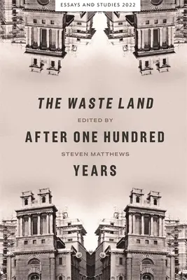 Le désert après cent ans - The Waste Land After One Hundred Years