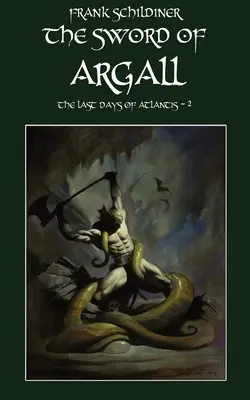 Les derniers jours de l'Atlantide 2 : L'épée d'Argall - The Last Days of Atlantis 2: The Sword of Argall