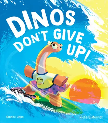 Les dinosaures n'abandonnent pas ! - Dinos Don't Give Up!