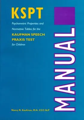 Le Kaufman Speech Praxis : Test pour enfants - The Kaufman Speech Praxis: Test for Children