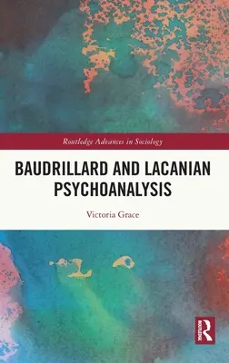 Baudrillard et la psychanalyse lacanienne - Baudrillard and Lacanian Psychoanalysis