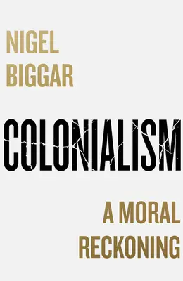 Le colonialisme : Un bilan moral - Colonialism: A Moral Reckoning