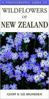 Guide photographique des fleurs sauvages de Nouvelle-Zélande - Photographic Guide To Wildflowers Of New Zealand