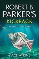 Le Kickback de Robert B. Parker - Robert B. Parker's Kickback