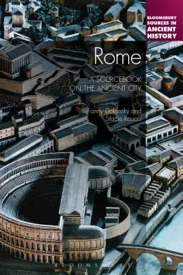 Rome : Un livre de référence sur la ville antique - Rome: A Sourcebook on the Ancient City