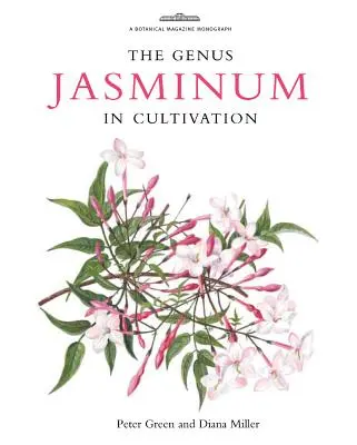 Le genre Jasminum en culture - The Genus Jasminum in Cultivation