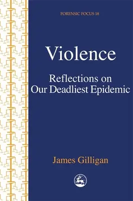 Violence - Réflexions sur notre épidémie la plus meurtrière - Violence - Reflections on Our Deadliest Epidemic