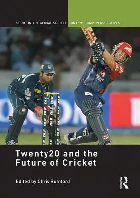 Twenty20 et l'avenir du cricket - Twenty20 and the Future of Cricket