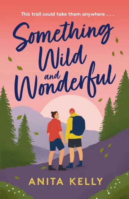 Something Wild & Wonderful - Une nouvelle et charmante comédie romantique queer à la fois grincheuse et ensoleillée ! - Something Wild & Wonderful - A charming new grumpy-meets-sunshine queer rom-com!