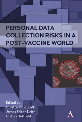 Risques liés à la collecte de données personnelles dans un monde post-vaccinal - Personal Data Collection Risks in a Post-Vaccine World
