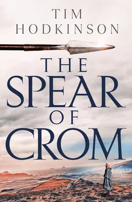 La lance de Crom - The Spear of Crom