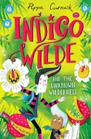 Indigo Wilde et le désert inconnu - Livre 2 - Indigo Wilde and the Unknown Wilderness - Book 2