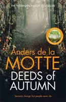 Deeds of Autumn - Le best-seller international atmosphérique de l'écrivain primé - Deeds of Autumn - The atmospheric international bestseller from the award-winning writer