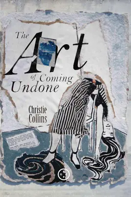 L'art de se défaire - The Art of Coming Undone