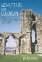 Monastères et paysages des North York Moors et Wolds - Monasteries and Landscape of the North York Moors and Wolds