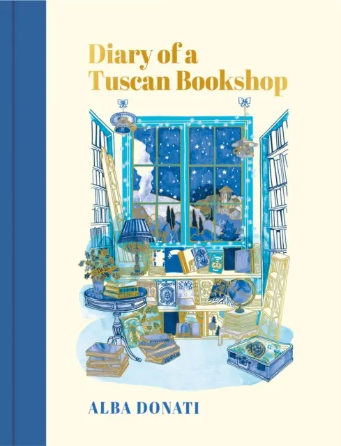 Journal d'une librairie toscane - L'histoire réconfortante qui a inspiré une nation, aujourd'hui un best-seller international. - Diary of a Tuscan Bookshop - The heartwarming story that inspired a nation, now an international bestseller