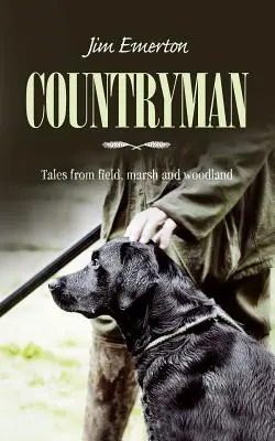 Countryman : Histoires de champs, de marais et de forêts - Countryman: Tales from field, marsh and woodland