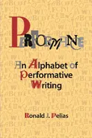 Performance : Un alphabet de l'écriture performative - Performance: An Alphabet of Performative Writing