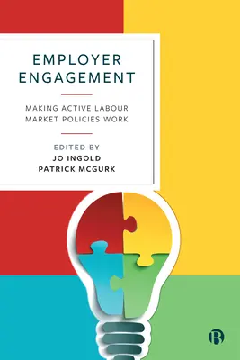 Engagement des employeurs : Faire fonctionner les politiques actives du marché du travail - Employer Engagement: Making Active Labour Market Policies Work