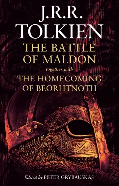 Bataille de Maldon - Avec le retour de Beorhtnoth - Battle of Maldon - Together with the Homecoming of Beorhtnoth