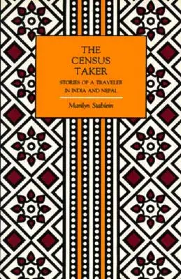 Le recenseur : Histoires d'un voyageur en Inde et au Népal - The Census Taker: Stories of a Traveler in India and Nepal