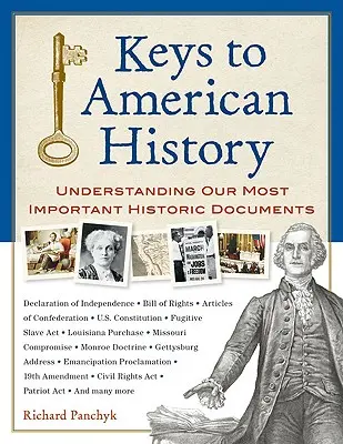 Les clés de l'histoire américaine : Comprendre nos documents historiques les plus importants - Keys to American History: Understanding Our Most Important Historic Documents