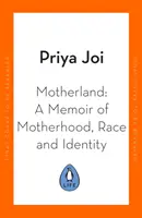 Motherland - Ce que j'ai appris sur la parentalité, la race et l'identité - Motherland - What I've Learnt about Parenthood, Race and Identity
