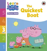 Apprendre avec Peppa Niveau 3 Livre 3 - Le bateau le plus rapide (Lecteur Phonétique) - Learn with Peppa Phonics Level 3 Book 3 - The Quickest Boat (Phonics Reader)