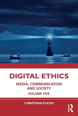 Éthique numérique : Médias, communication et société, volume cinq - Digital Ethics: Media, Communication and Society Volume Five