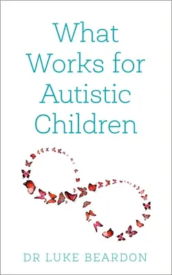 Ce qui marche pour les enfants autistes - What Works for Autistic Children