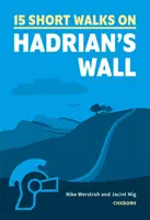 Petites randonnées sur le mur d'Hadrien - Short Walks Hadrian's Wall