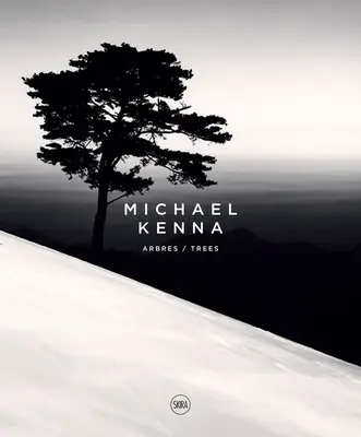 Michael Kenna : Arbres - Michael Kenna: Trees